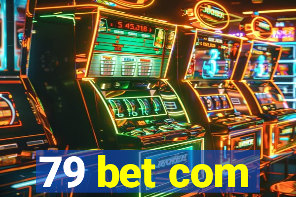 79 bet com